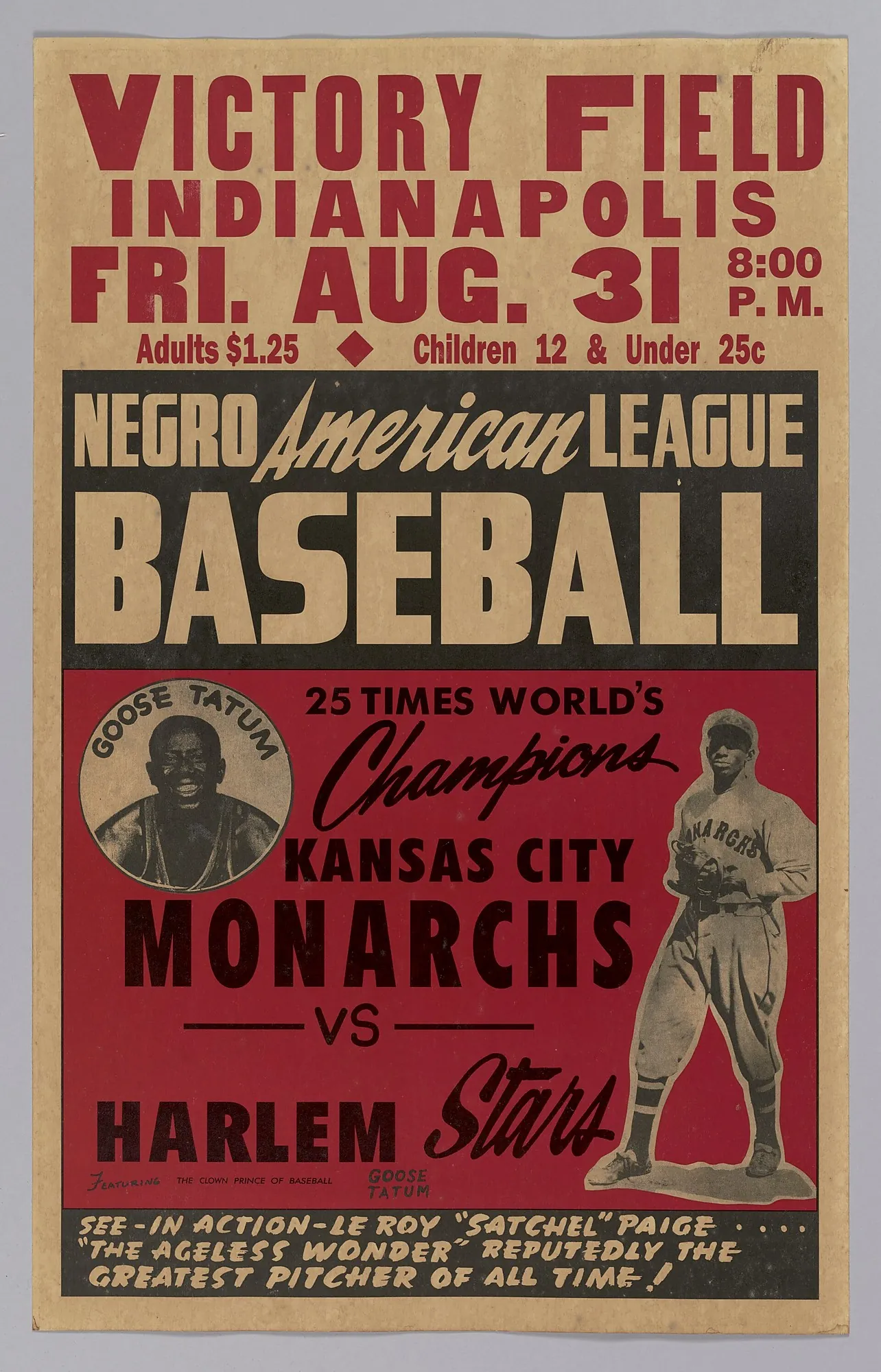 Red and white poster advertising a Negro American League game between the Kansas City Monarchs and the Harlem Stars at Victory Field, Indianapolis, featuring Satchel Paige
