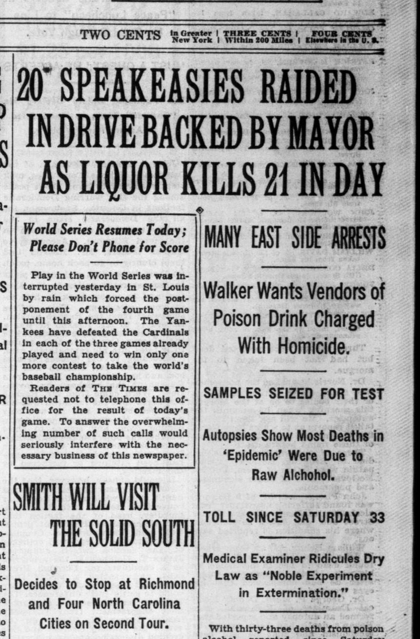 Newspaper headline: 20 speakeasies raided in drive backed by mayor as liquor kills 21 in day. Toll since Saturday 33. Medical examiner ridicules dry law as noble experiment in extermination.